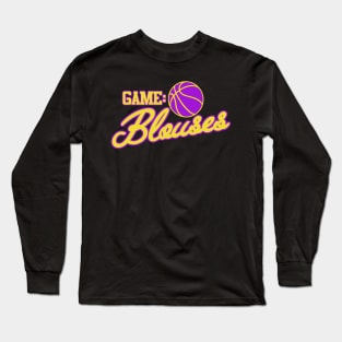 Game: BLOUSES Long Sleeve T-Shirt